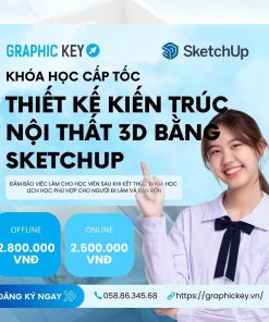 Khóa cấp tốc thiết kế kiến trúc nội thất 3D bằng Sketchup | Graphickey