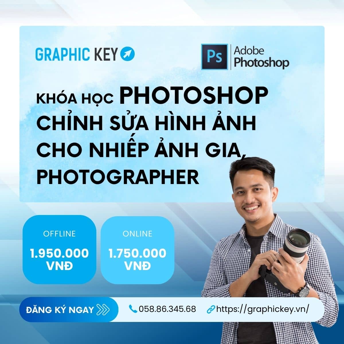 Khóa học Photoshop chỉnh sửa hình ảnh cho nhiếp ảnh gia chuyên nghiệp | Graphickey
