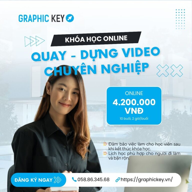 Khóa Online Quay Dựng Chuyên Nghiệp - Graphic Key