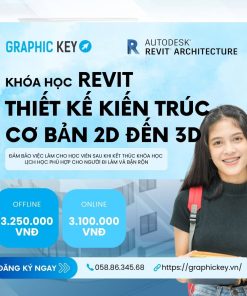 Khóa học Revit thiết kế kiến trúc cơ bản 2D đến 3D | Graphickey