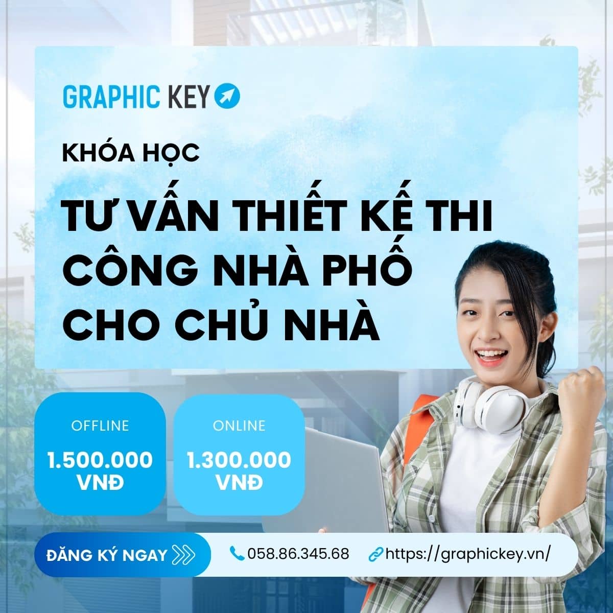 Khóa học tư vấn thiết kế thi công nhà phố cho chủ nhà | Graphickey