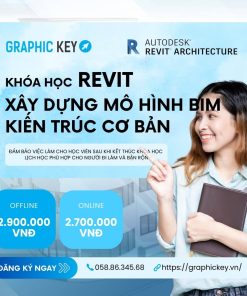 Khóa học Revit xây dựng mô hình BIM kiến trúc cơ bản | Graphickey