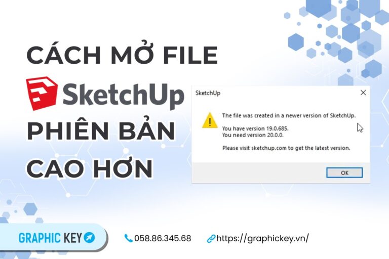 cách mở file SketchUp phiên bản cao hơn
