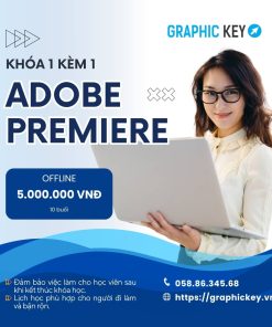 Khóa 1 Kèm 1 Adobe Premiere | Graphic Key