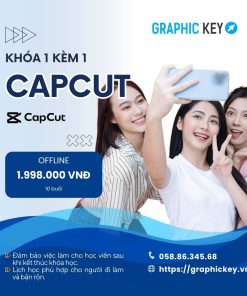 Khóa 1 Kèm 1 Edit Capcut | Graphic Key