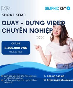 Khóa 1 Kèm 1 Quay Dựng Chuyên Nghiệp | Graphic Key