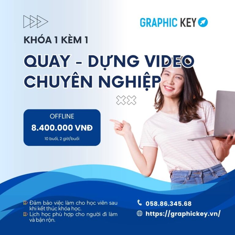 Khóa 1 Kèm 1 Quay Dựng Chuyên Nghiệp | Graphic Key
