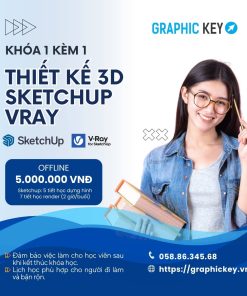 Khóa 1 Kèm 1 Sketchup Vray | Graphic Key
