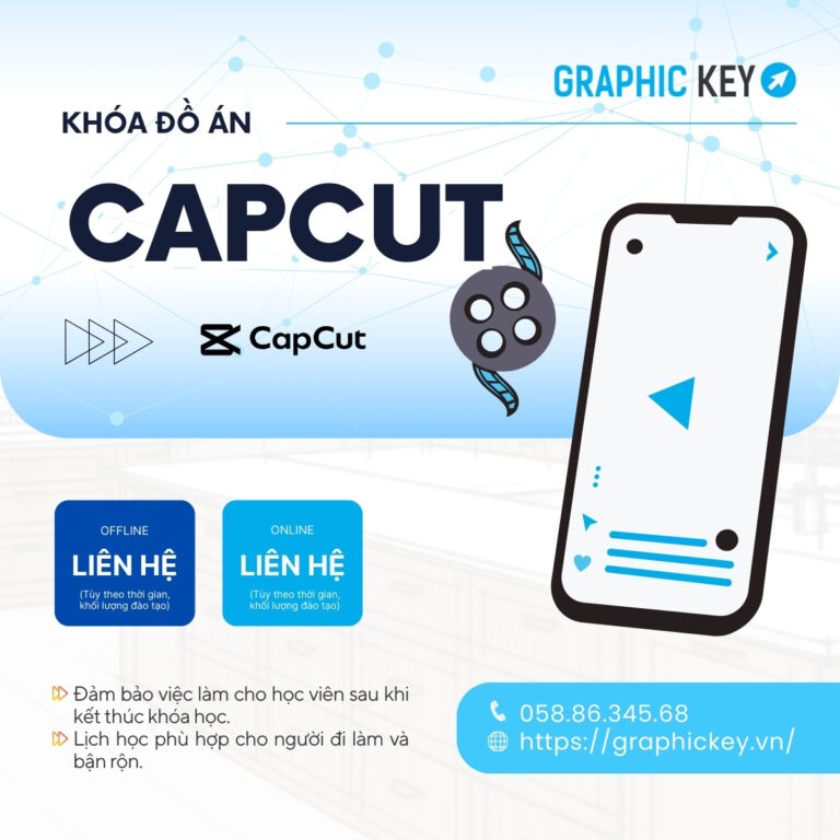 Khóa Đồ Án Capcut | Graphic Key