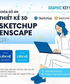 Khóa Đồ Án Thiết Kế 3D Sketchup Enscape | Graphic Key