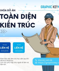 Khóa Đồ Án Toàn Diện Kiến Trúc | Graphic Key
