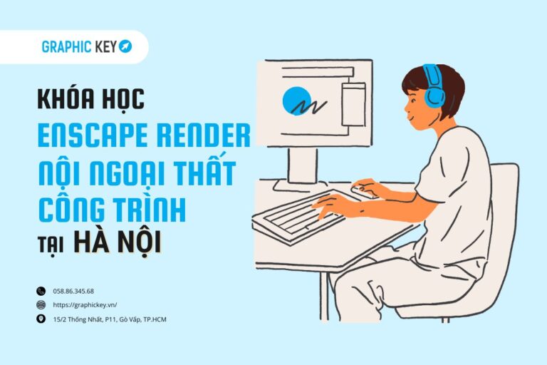 Khóa học Enscape Render nội ngoại thất công trình tại Hà Nội