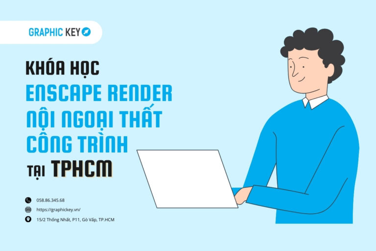 Khóa học Enscape Render nội ngoại thất công trình tại HCM
