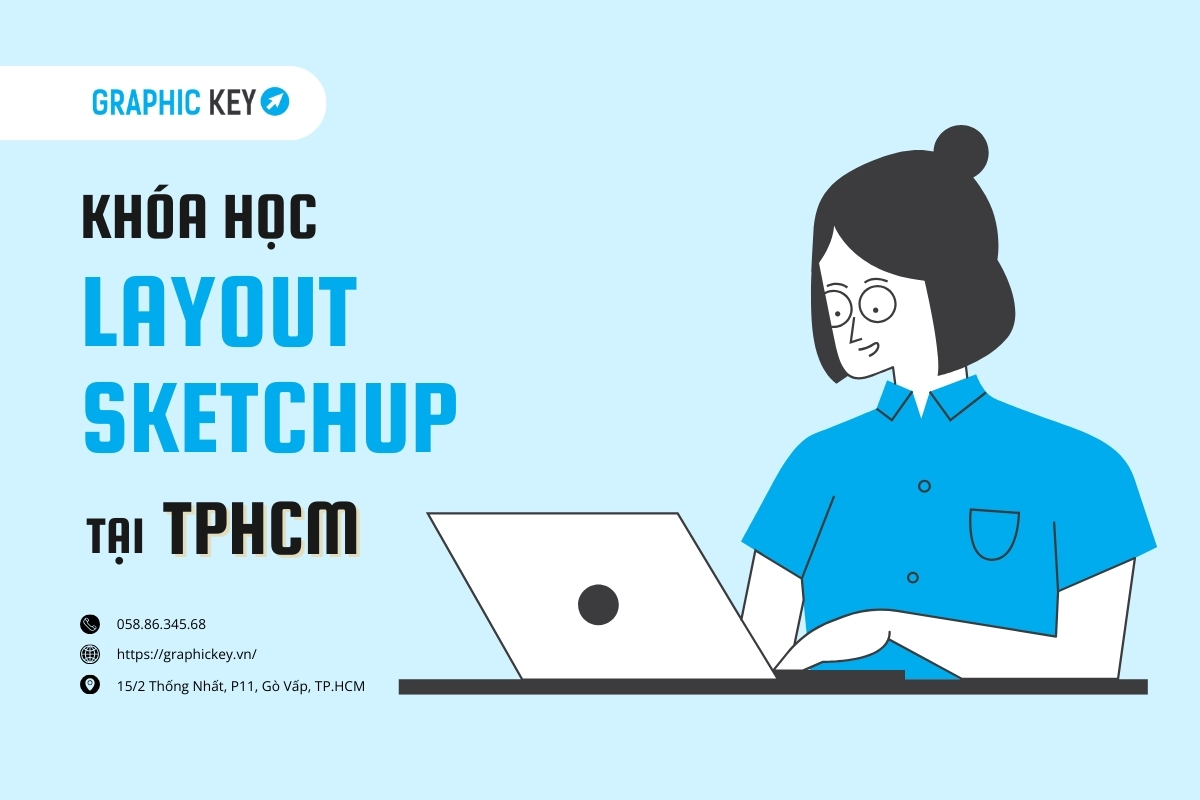 Khóa học Layout Sketchup HCM - Graphic Key