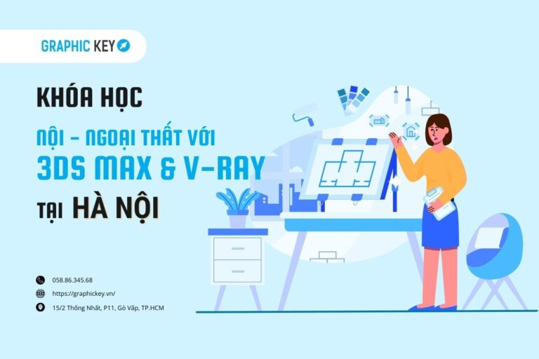 Khóa học nội ngoại thất với 3ds max & vray tại Hà Nội