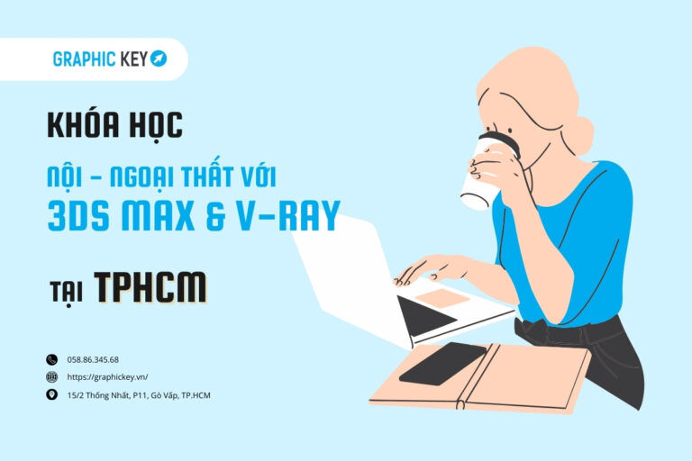 Khóa học nội ngoại thất với 3ds max & vray tại HCM