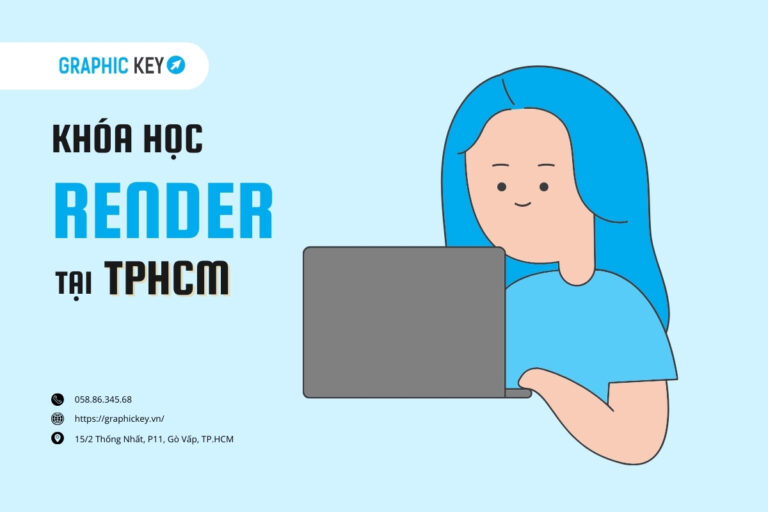 Khóa học Render tại TPHCM