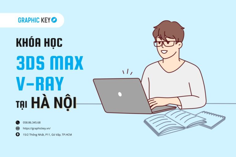 Khóa học thiết kế 3Ds Max & VRay Hà Nội