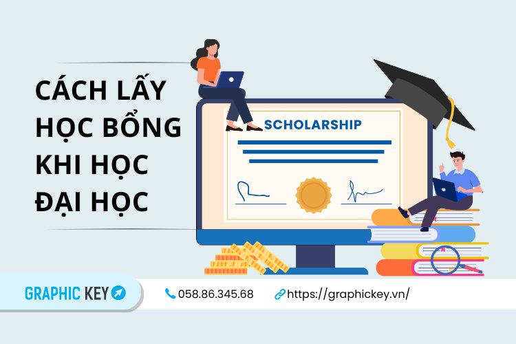 Cách lấy học bổng khi học đại học