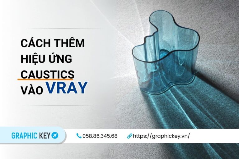 Cách thêm hiệu ứng Caustics vào Vray