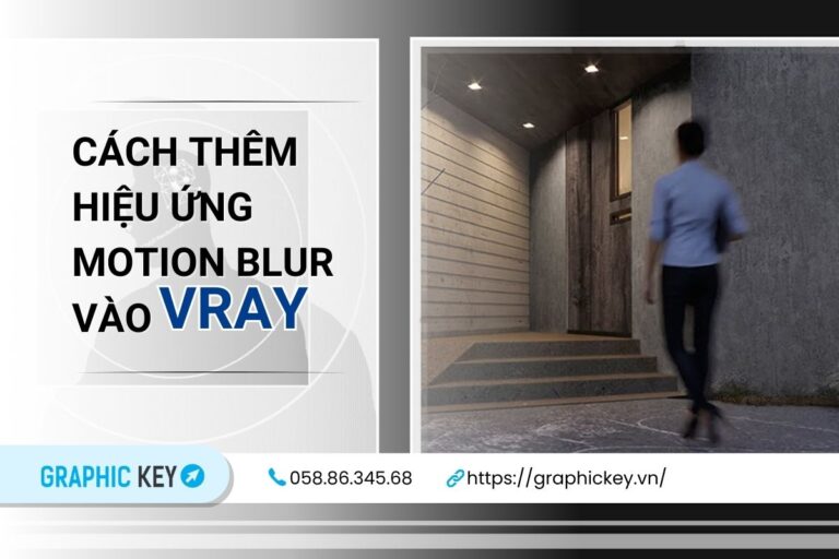 Cách thêm hiệu ứng Motion Blur vào Vray