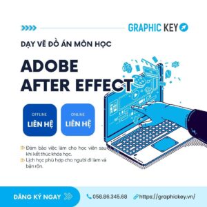 Dạy Vẽ Đồ Án Môn Adobe After Effect | Graphic Key