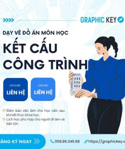 Dạy Vẽ Đồ Án Môn Kết Cấu Công Trình | Graphic Key