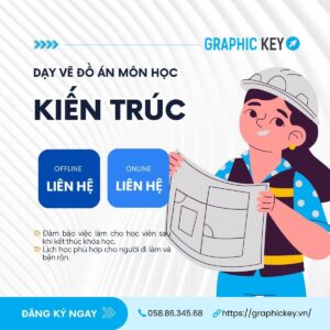 Dạy Vẽ Đồ Án Môn Kiến Trúc | Graphic Key
