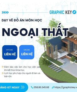 Dạy Vẽ Đồ Án Môn Học Ngoại Thất | Graphic Key