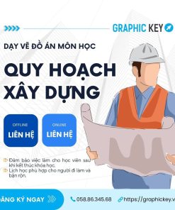 Dạy Vẽ Đồ Án Môn Quy Hoạch Xây Dựng | Graphic Key