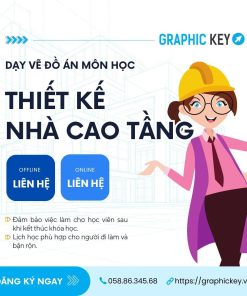 Dạy Vẽ Đồ Án Môn Thiết Kế Nhà Cao Tầng | Graphic Key