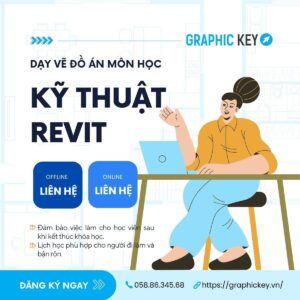 Dạy Vẽ Đồ Án Môn Kỹ Thuật Revit | Graphic Key