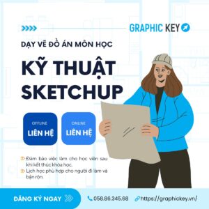 Dạy vẽ đồ án môn Vẽ kỹ thuật SketchUp