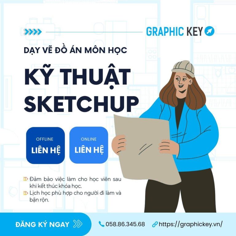 Dạy Vẽ Đồ Án Môn Vẽ Kỹ Thuật Sketchup | Graphic Key