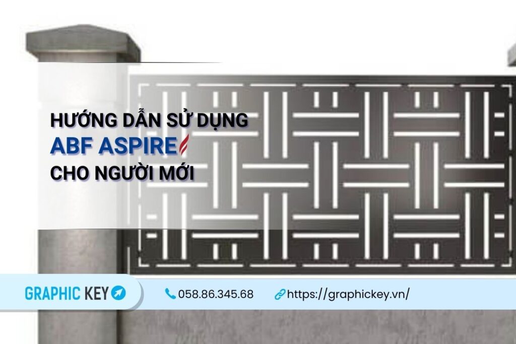 Hướng dẫn sử dụng ABF Aspire cho người mới bắt đầu