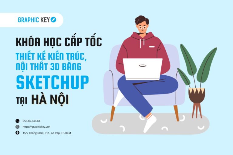 Khóa học thiết kế kiến trúc, nội thất 3D bằng Sketchup tại Hà Nội