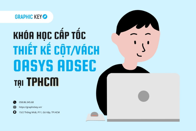 khóa thiết kế cột/ vách bằng Oasys Adsec tại HCM