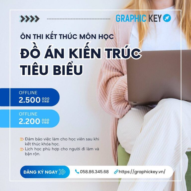 Ôn Thi Kết Thúc Đồ Án Kiến Trúc Tiêu Biểu | Graphic Key