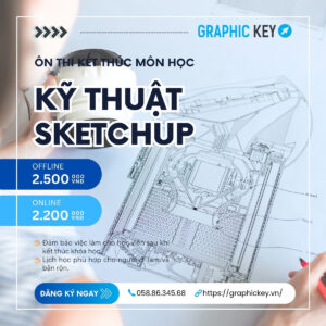 Ôn thi kết thúc môn Vẽ kỹ thuật SketchUp
