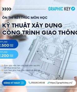Ôn Thi Kết Thúc Môn Kỹ Thuật Xây Dựng Công Trình Giao Thông | Graphic Key