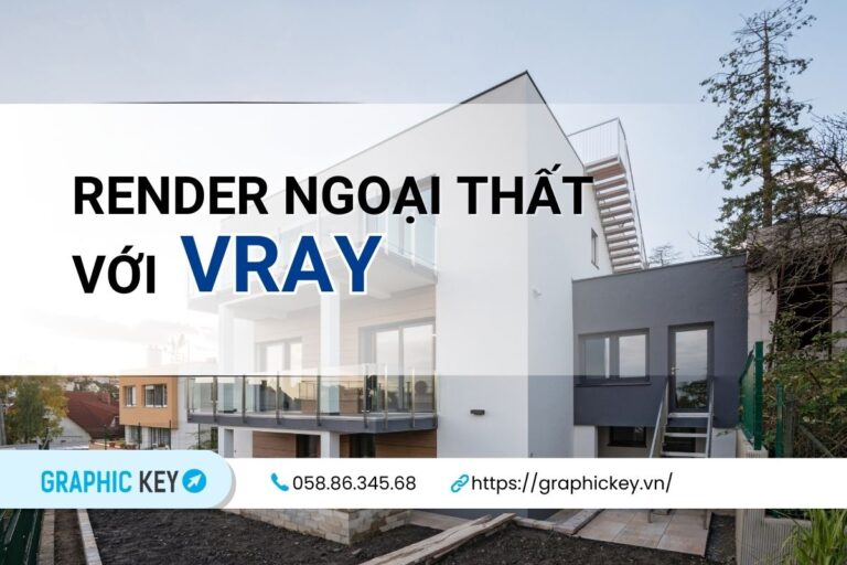Render ngoại thất với Vray