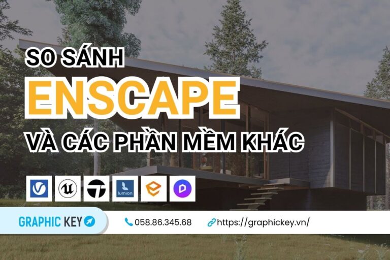 So sánh Enscape với các phần mềm khác
