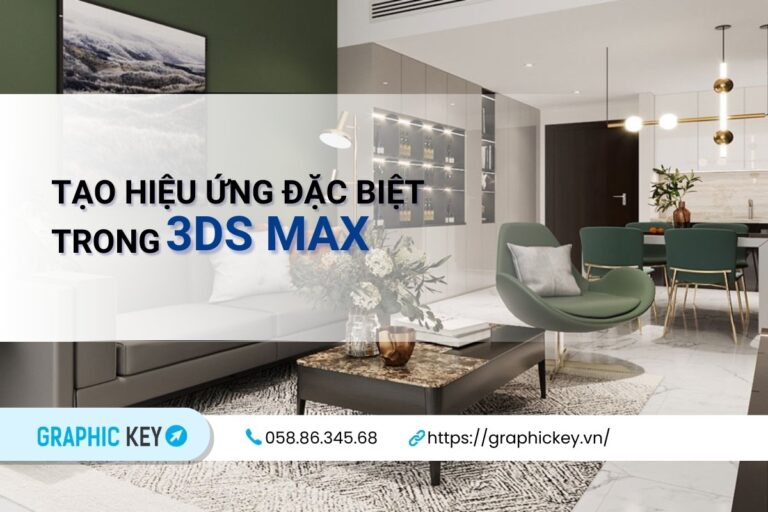 Tạo hiệu ứng đặc biệt trong 3DsMax