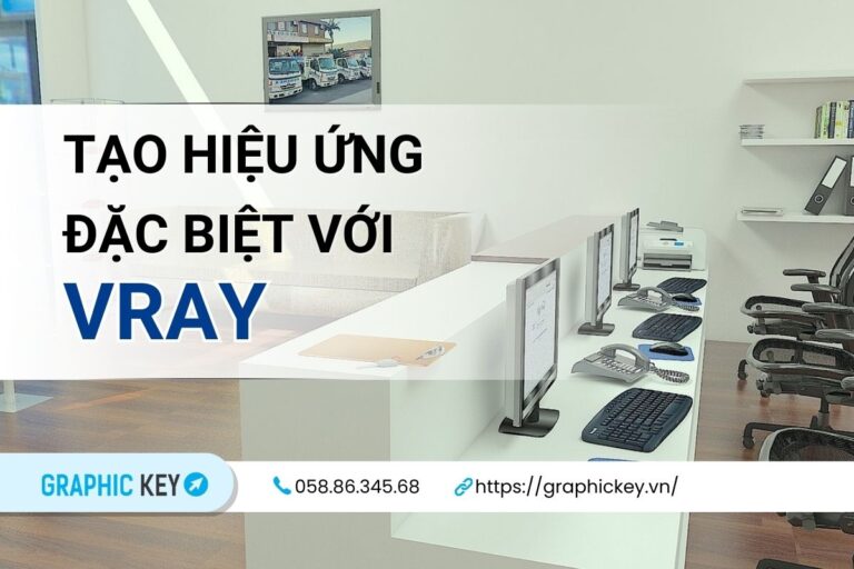 Tạo hiệu ứng đặc biệt với Vray