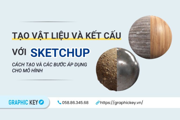 Tạo vật liệu và kết cấu trong Sketchup