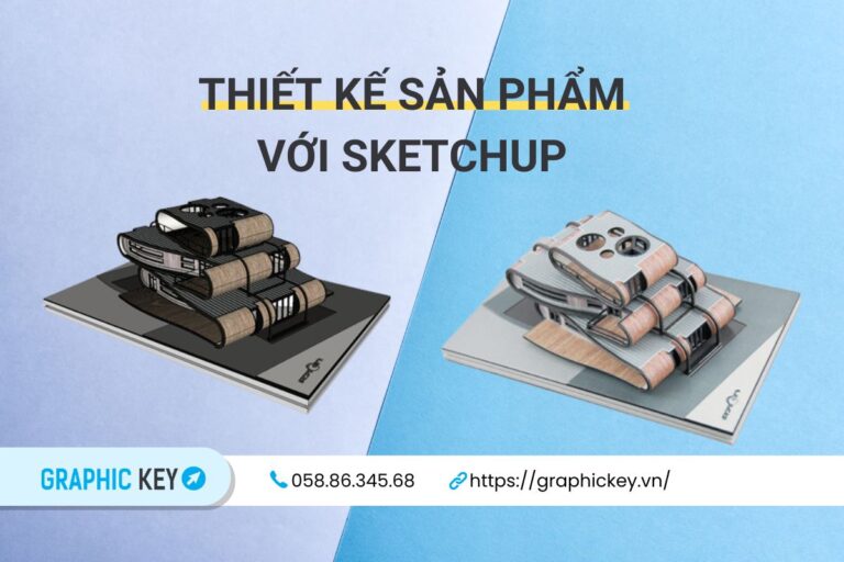 Thiết kế sản phẩm với SketchUp