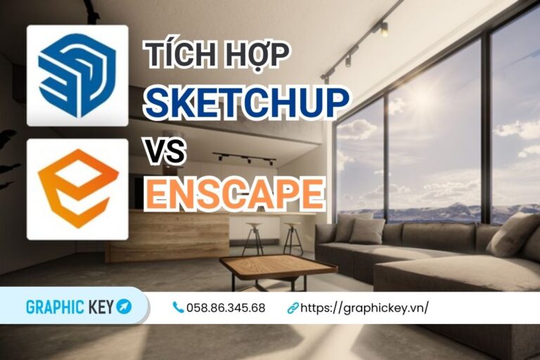 Tích hợp Enscape với SketchUp: Các bước để tích hợp và tối ưu hóa SketchUp với Enscape