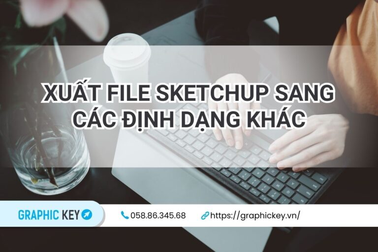 Xuất file SketchUp sang các định dạng khác